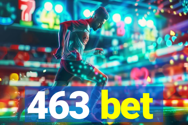 463 bet